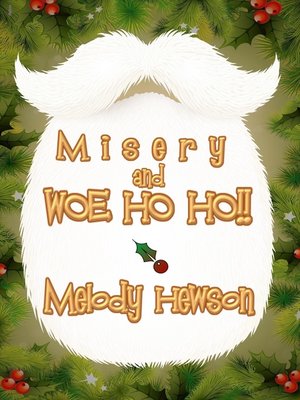 cover image of Misery and Woe Ho Ho